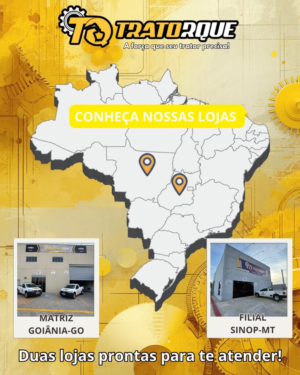 Mapa do Brasil indicando as lojas Tratorque em Goiânia-GO e Sinop-MT
